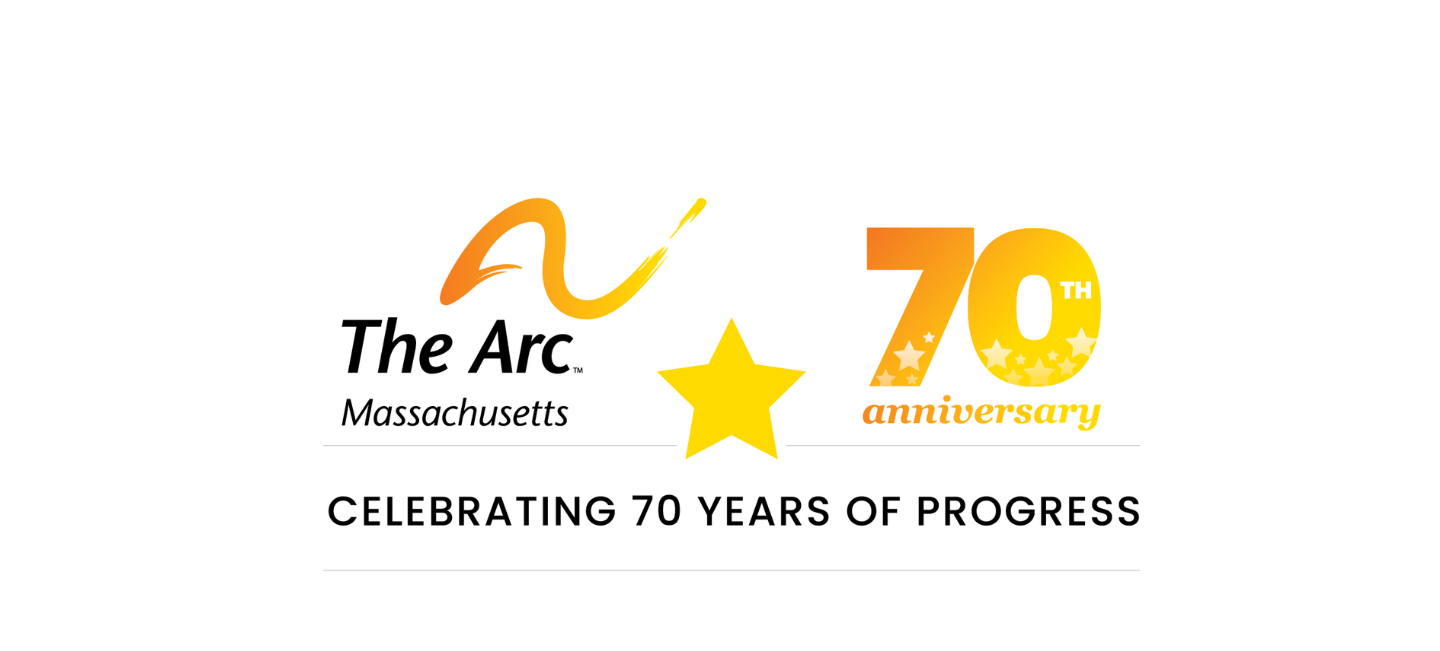 RELEASE: The Arc of Massachusetts Celebrates 70 Years of Positive Change for People with Intellectual and Developmental Disabilities and Autism