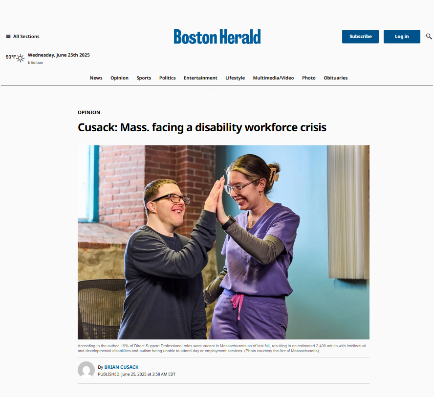 The Arc of Massachusetts Board President Brian Cusack Writes Boston Herald Editorial on Workforce Crisis, Chapter 257 Funding Request