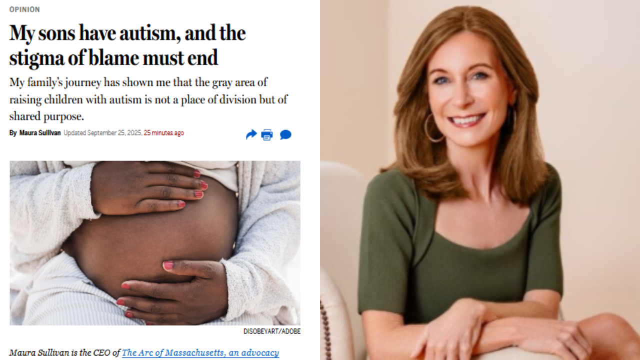 CEO Maura Sullivan Writes Editorial for Boston Globe Opinion Section on Federal Autism Conversation, Removing Stigma, and Supporting Individuals, Families, and Medicine